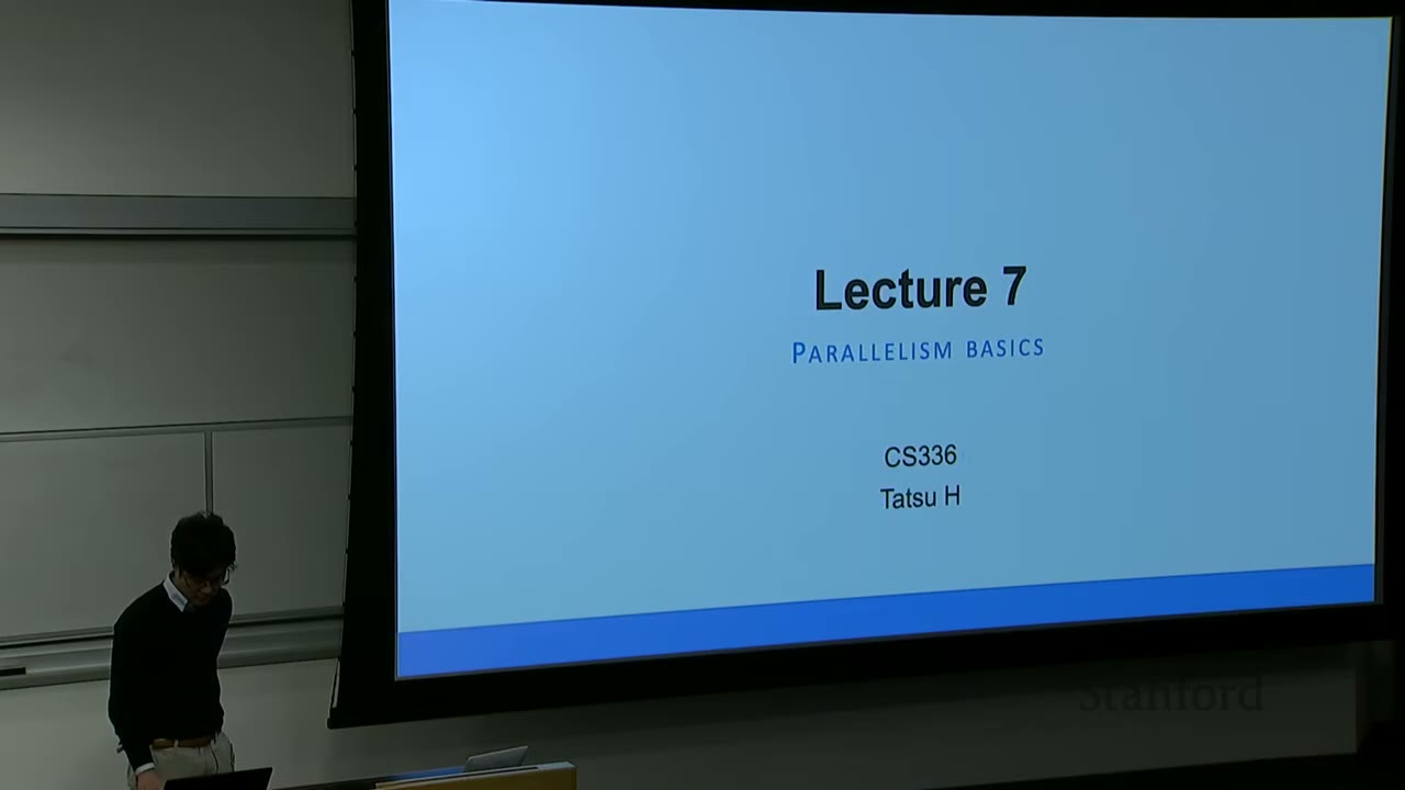 Lecture 7: Parallelism Basics, presented by Tatsu H for Stanford CS336.