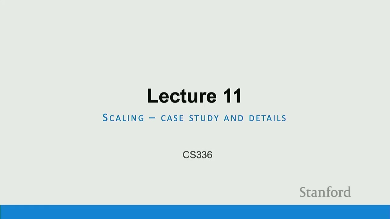 Lecture 11 title slide: Scaling - Case Study and Details, for Stanford CS336.