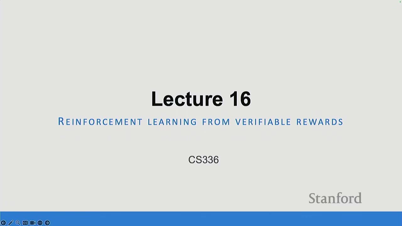 Lecture 16: Reinforcement Learning from Verifiable Rewards, CS336, Stanford